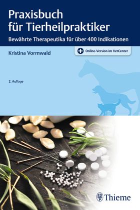 Praxisbuch für Tierheilpraktiker Bewährte Therapeutika für über 400 Indikationen