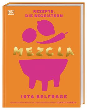 MEZCLA Rezepte, die begeistern. Über 100 Fusionrezepte aus den Länderküchen der Welt. Für Kochanf...