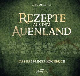 Rezepte aus dem Auenland Das Halblings-Kochbuch