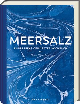 Meersalz Ein perfekt gewürztes Kochbuch