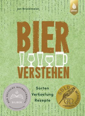 Bier verstehen Sorten, Verkostung, Rezepte
