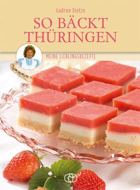 So bäckt Thüringen