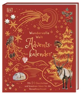 Wundervolle Welt. Adventskalender Buch mit 24 Geschichten und kreativen Ideen für die Vorweihnach...