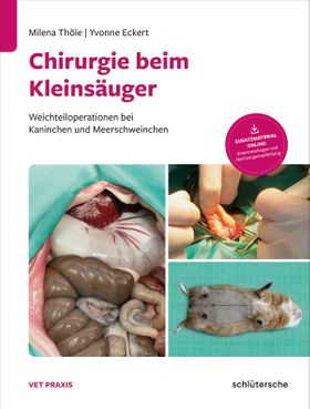 Chirurgie beim Kleinsäuger Weichteiloperationen bei Kaninchen und Meerschweinchen. Zusatzmaterial...