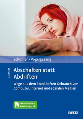 Abschalten statt Abdriften, mit 1 Buch, mit 1 E-Book Wege aus dem krankhaften Gebrauch von Comput...