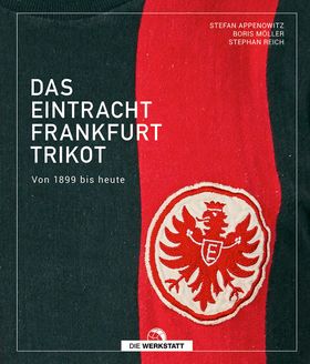 Das Eintracht-Frankfurt-Trikot Von 1899 bis heute