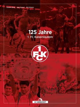 125 Jahre 1. FC Kaiserslautern 125 Momente