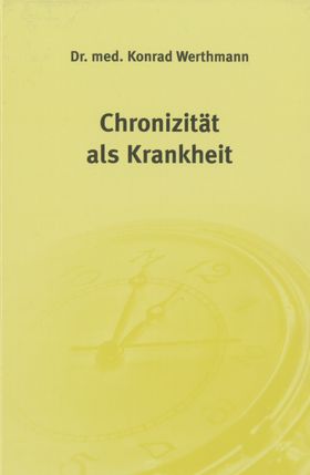 Chronizität als Krankheit