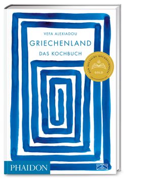 Griechenland - Das Kochbuch Mit über 350 authentischen Alltags-Rezepten die Vielfalt der modernen...