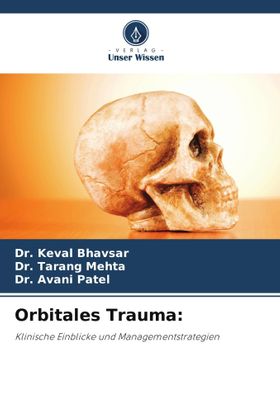 Orbitales Trauma: Klinische Einblicke und Managementstrategien