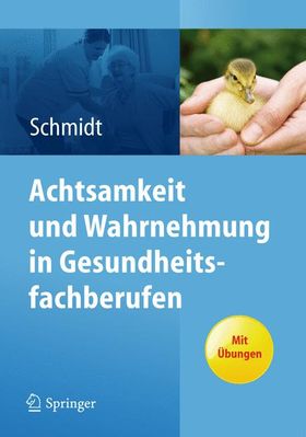 Achtsamkeit und Wahrnehmung in Gesundheitsfachberufen