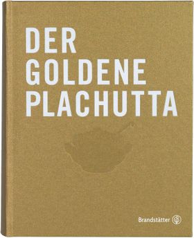 Der goldene Plachutta Über 1500 Rezepte. Ausgezeichnet mit dem Gourmand World Cookbook Award 2013