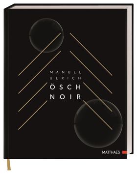 Ösch Noir Die Sterneküche des Öschberghofs