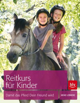 Reitkurs für Kinder Damit das Pferd Dein Freund wird