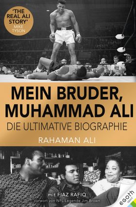 Mein Bruder, Muhammad Ali Das Leben des Profi-Boxers, erzählt von seinem Bruder. Familie, Karrier...