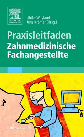 Praxisleitfaden Zahnmedizinische Fachangestellte