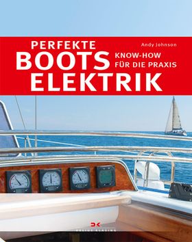 Perfekte Bootselektrik Know-how für die Praxis