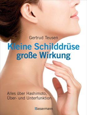 Kleine Schilddrüse - große Wirkung