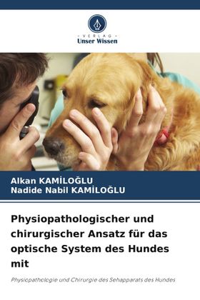 Physiopathologischer und chirurgischer Ansatz für das optische System des Hundes mit Physiopathol...