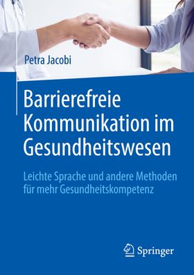 Barrierefreie Kommunikation im Gesundheitswesen Leichte Sprache und andere Methoden für mehr Gesu...
