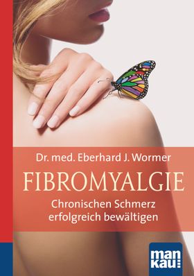 Fibromyalgie. Kompakt-Ratgeber