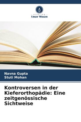 Kontroversen in der Kieferorthopädie: Eine zeitgenössische Sichtweise DE