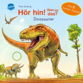 Hör hin! Was ist das? Dinosaurier