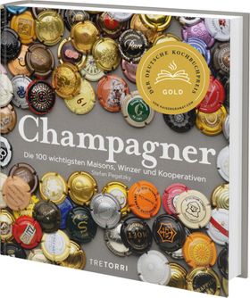 Champagner Die 100 wichtigsten Maisons, Winzer und Kooperativen - Ausgezeichnet mit dem Deutschen...