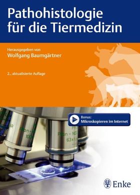 Pathohistologie für die Tiermedizin Bonus: Mikroskopieren im Internet