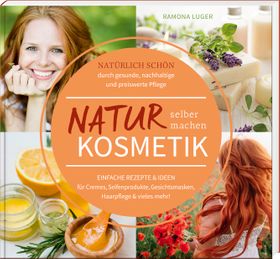 Naturkosmetik selber machen