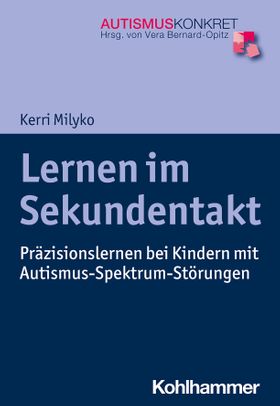Lernen im Sekundentakt Präzisionslernen bei Kindern mit Autismus-Spektrum-Störungen