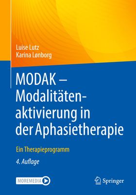 MODAK - Modalitätenaktivierung in der Aphasietherapie Ein Therapieprogramm