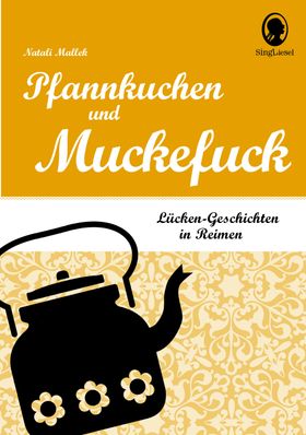 Pfannkuchen und Muckefuck - Lücken-Geschichten in Reimen für Senioren