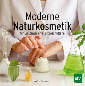Moderne Naturkosmetik für Einsteiger und Fortgeschrittene