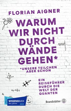 Warum wir nicht durch Wände gehen*