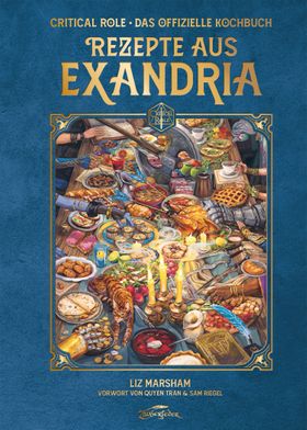 Critical Role: Rezepte aus Exandria Das offizielle Kochbuch