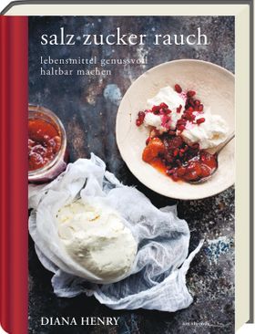 salz zucker rauch Lebensmittel genussvoll haltbar machen
