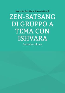 ZEN-SATSANG di gruppo a tema con ISHVARA