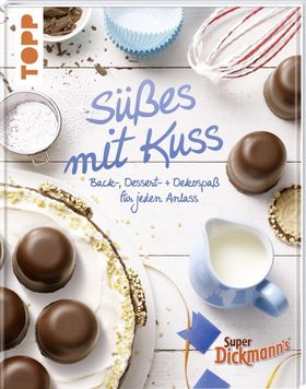 Süßes mit Kuss Back-, Dessert- und Dekospaß für jeden Anlass