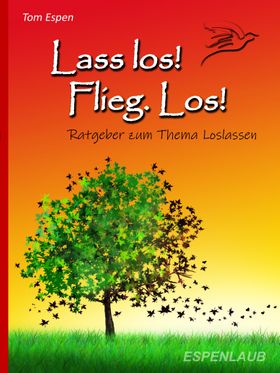 Lass los! Flieg.Los! (Buch)