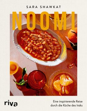 Noomi Eine inspirierende Reise durch die Küche des Iraks. Das irakische Kochbuch mit traditionell...