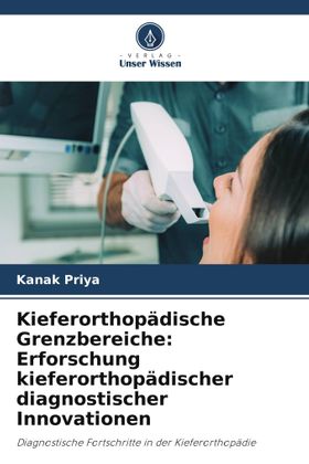 Kieferorthopädische Grenzbereiche: Erforschung kieferorthopädischer diagnostischer Innovationen D...