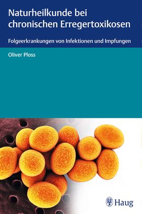 Naturheilkunde bei chronischen Erregertoxikosen