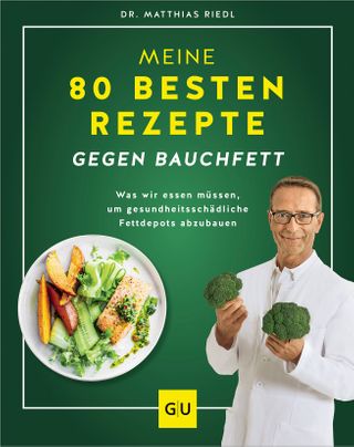 GU Meine 80 besten Rezepte gegen Bauchfett