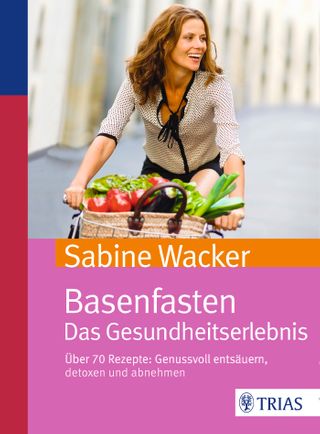 Basenfasten. Das Gesundheitserlebnis