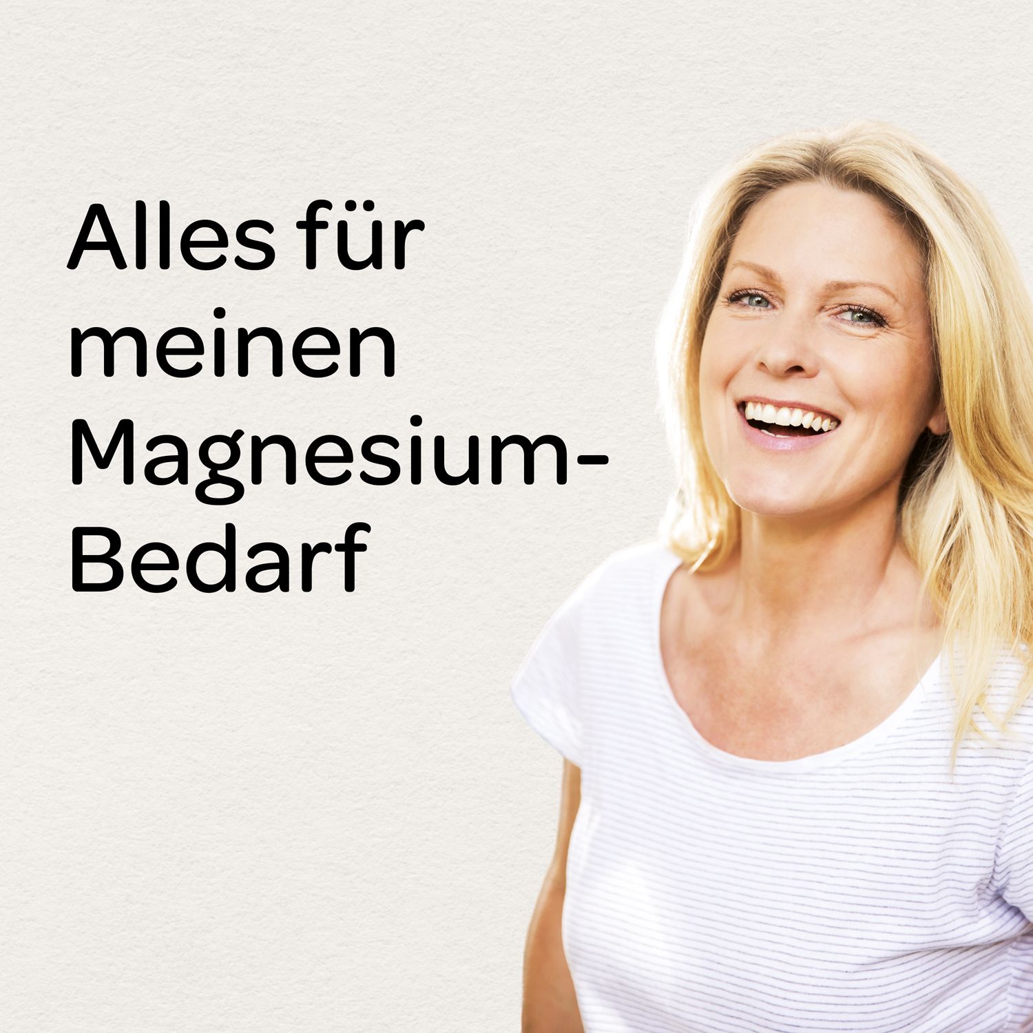 Lächelnde Frau. Text: Alles für meinen Magnesium-Bedarf.