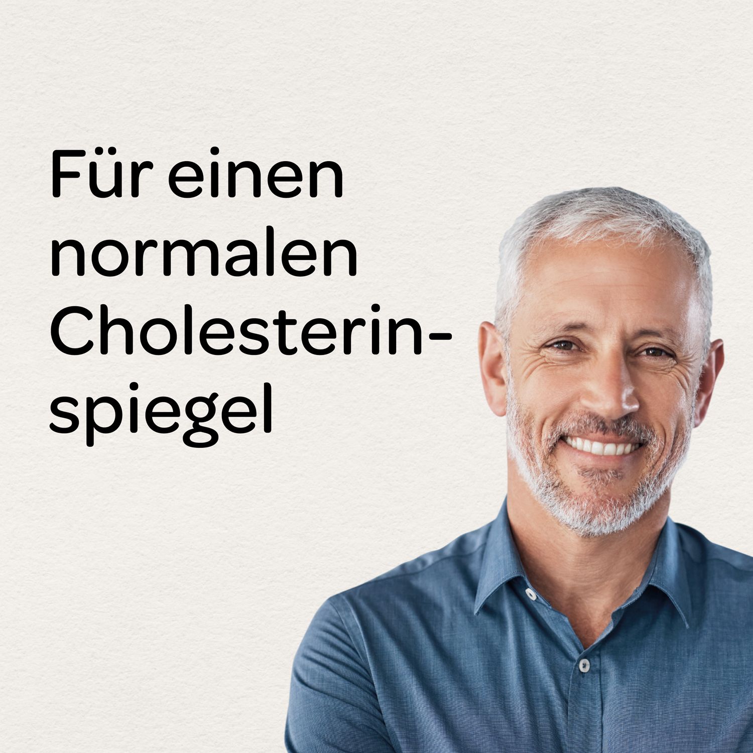 Porträt eines Mannes. Text: Für einen normalen Cholesterinspiegel.