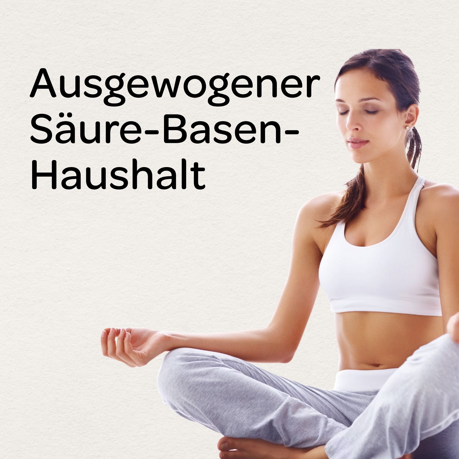 Frau in Yoga-Pose. Text: Ausgewogener Säure-Basen-Haushalt.