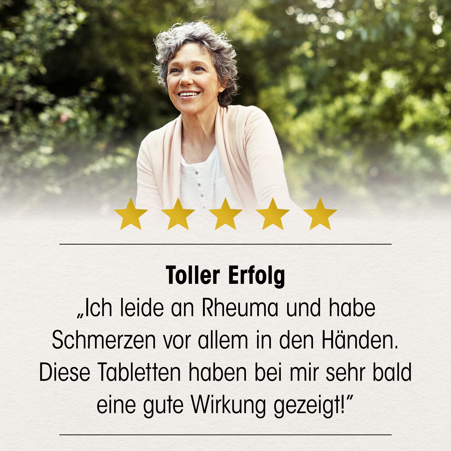Frau im Freien mit 5 Sternen. Text: Toller Erfolg. Zitat zur Wirkung der Tabletten bei Rheuma.
