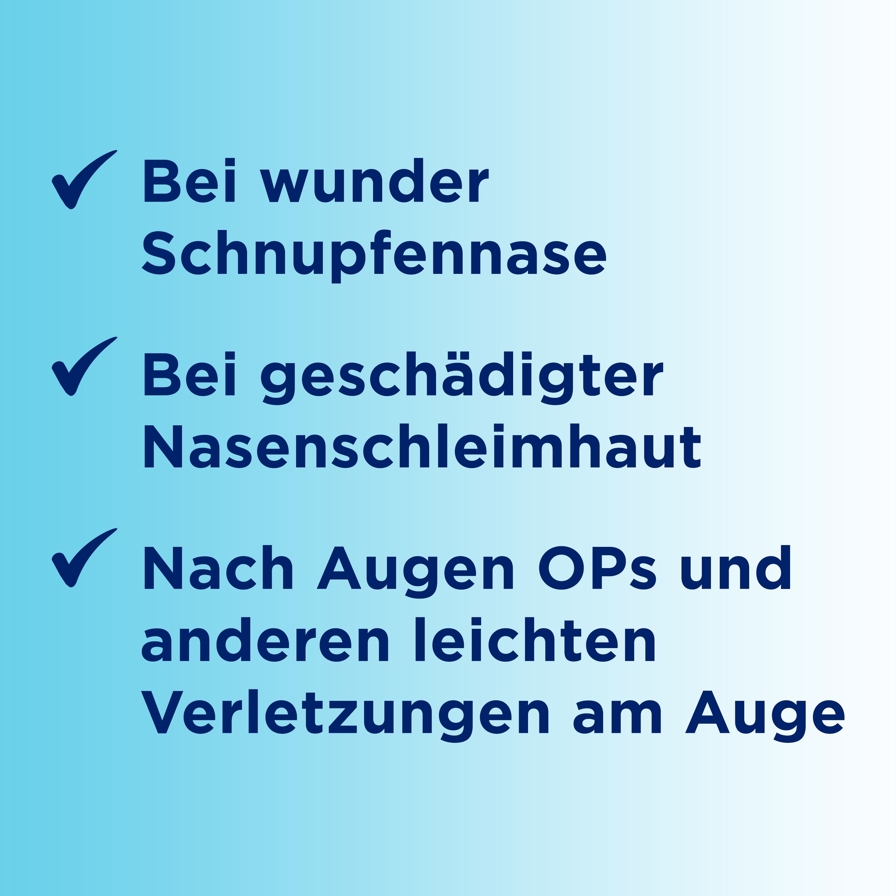 Text: Bei wunde Schnupfennase, bei geschädigter Nasenschleimhaut, nach Augen-OPs und anderen leichten Verletzungen am Auge.